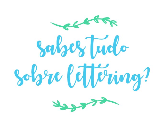 Passatempo: Sabes tudo sobre lettering?