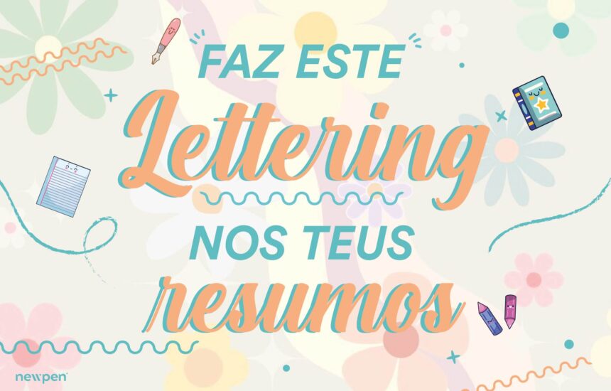 artigo_blog_22.2.24_story Faz este letteting nos teus resumos