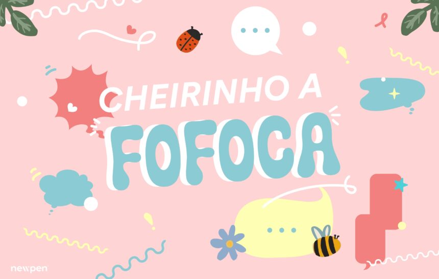 Cheirinho a Fofoca - Abril