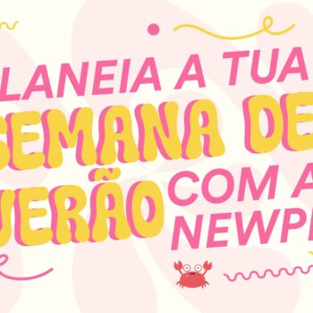 Planeia a tua semana de verão com a Newpen