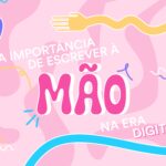 A importância de escrever à mão na era digital