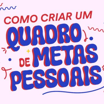 newpen_artigo_17.10 (1) Como Criar um Quadro de Metas Pessoais