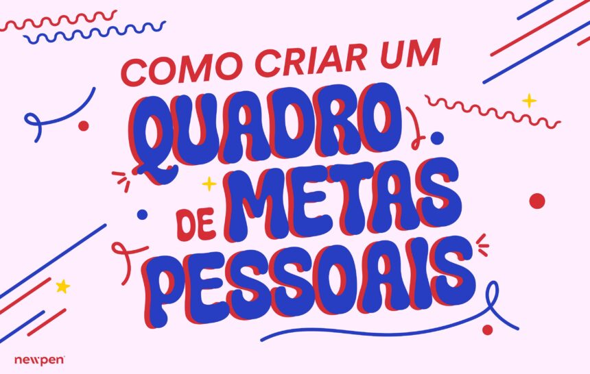 Como Criar um Quadro de Metas Pessoais
