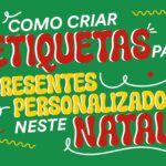 Como Criar Etiquetas de Presentes Personalizados Neste Natal