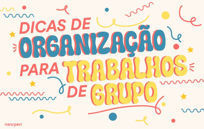 Dicas de Organização para Trabalhos de Grupo