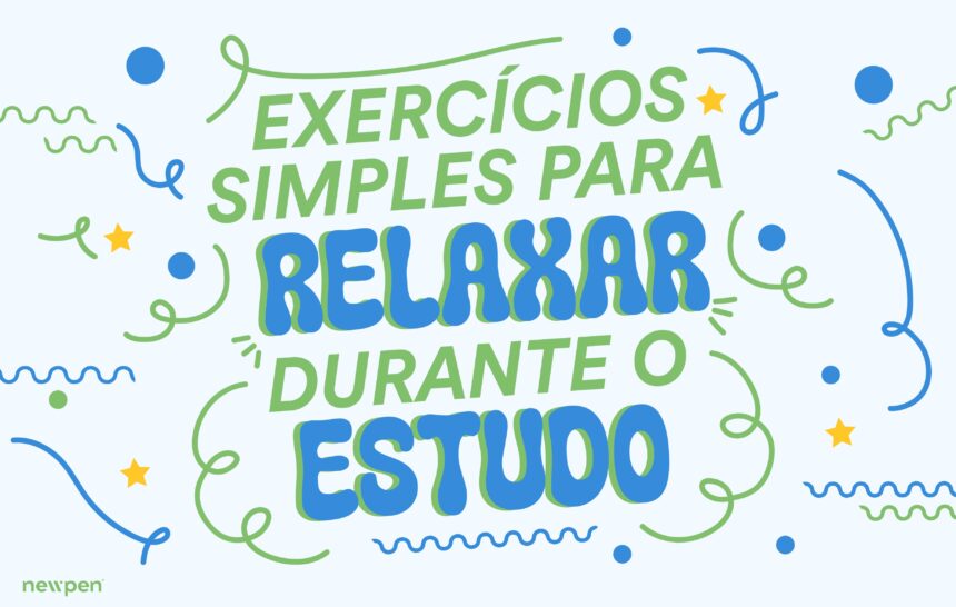 Exercícios Simples para Relaxar Durante o Estudo