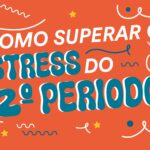 Como Superar o Stress do 2º Período