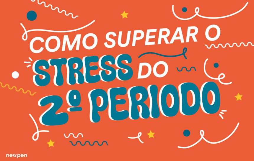 Como Superar o Stress do 2º Período