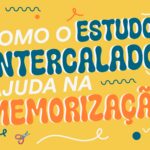 Como o Estudo Intercalado Ajuda na Memorização