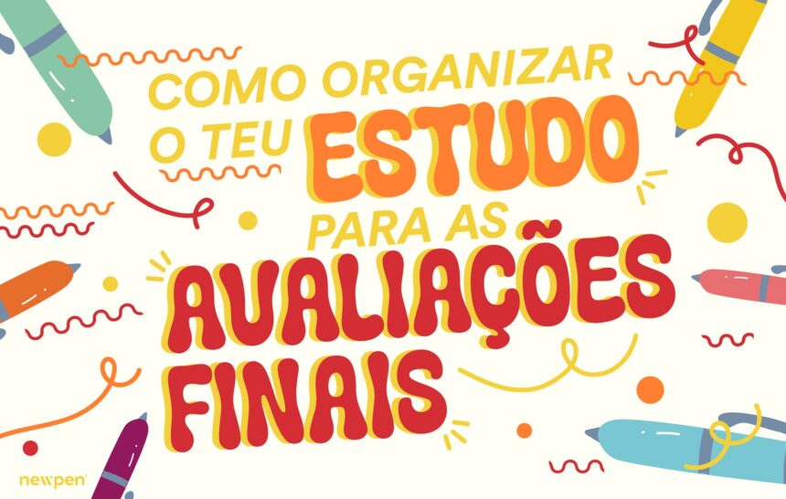 Como Organizar o Teu Estudo para as Avaliações Finais