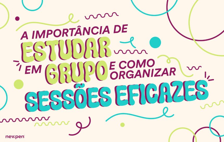 A Importância de Estudar em Grupo e Como Organizar Sessões Eficazes