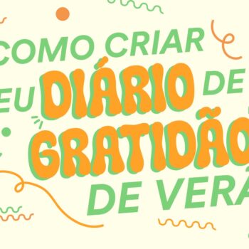 Como Criar o Teu Diário de Gratidão de Verão