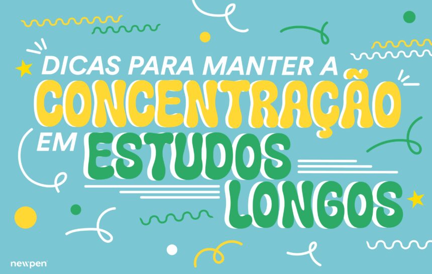 Dicas para Manter a Concentração em Estudos Longos