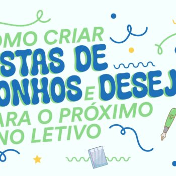 Como Criar Listas de Sonhos e Desejos para o Próximo Ano Letivo