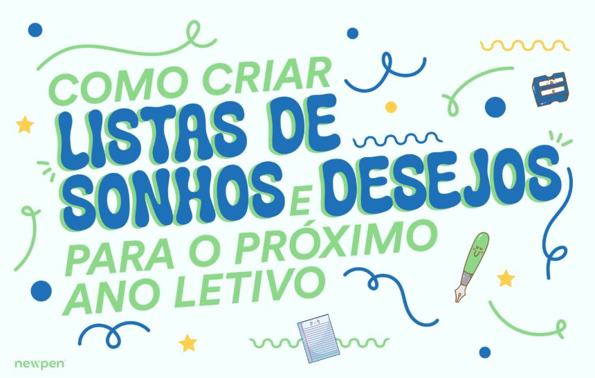 Como Criar Listas de Sonhos e Desejos para o Próximo Ano Letivo