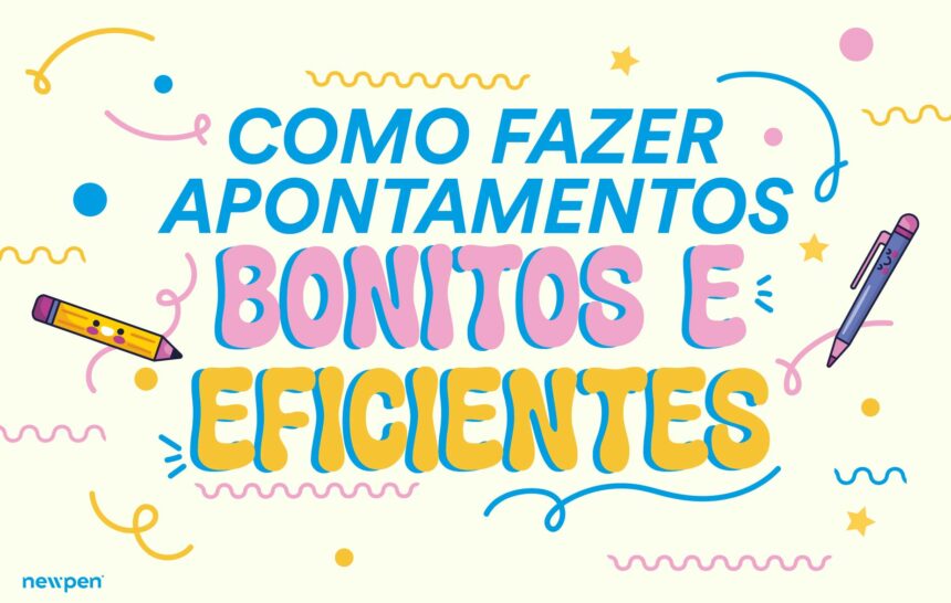 Como Fazer Apontamentos Bonitos e Eficientes