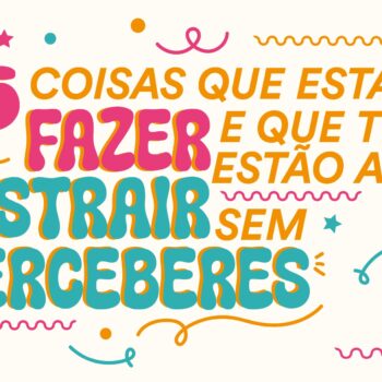 newpen_artigo_30-10 (1) 5 Coisas Que Estás a Fazer e Que Te Estão a Distrair Sem Perceberes