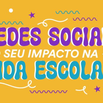 Redes Sociais: Vilãs, Aliadas… ou as Duas Coisas?