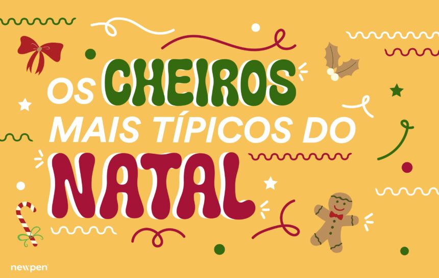 Os Cheiros Mais Típicos do Natal!