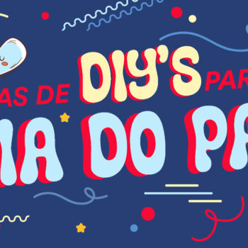 DIY´s para o Dia do Pai