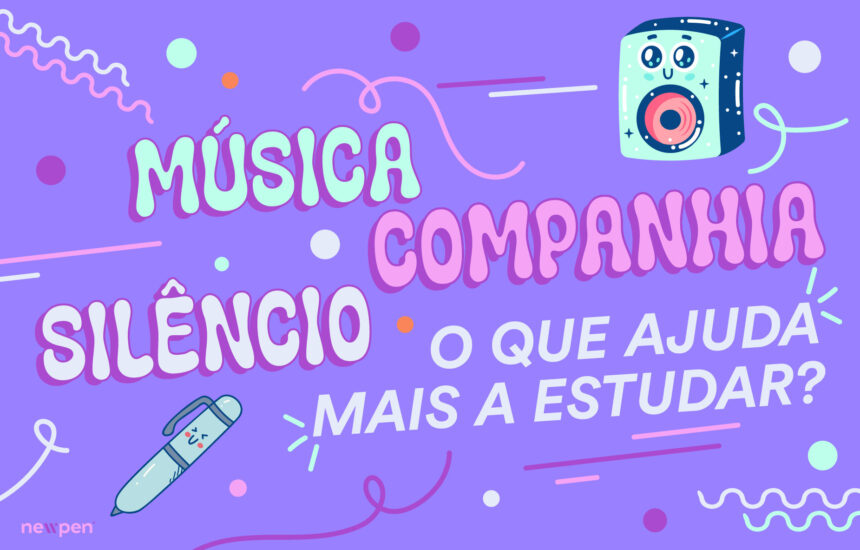NewPenArtigo_28_05_BANNER Música, silêncio ou companhia: o que ajuda mais a estudar?