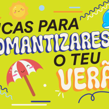 Dicas para romantizares o teu verão!