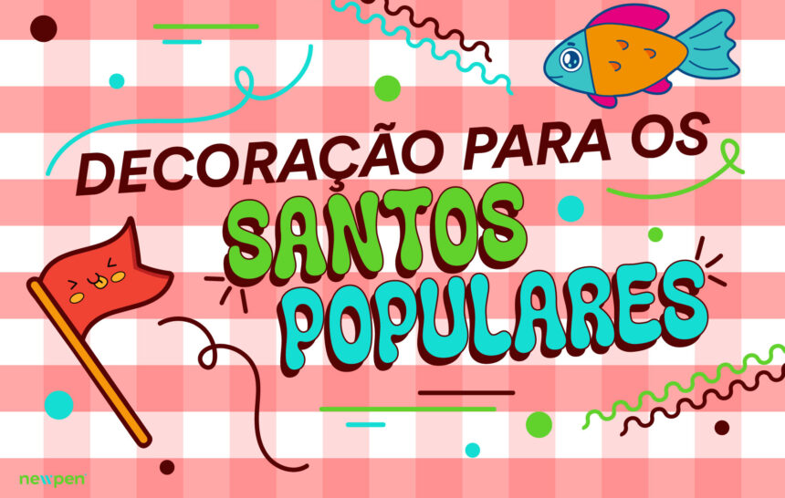 Decoração para os Santos Populares