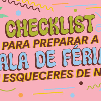 Checklist para preparar a mala de férias sem esqueceres de nada